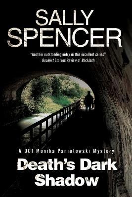 Death's Dark Shadow: A Novel of Murder in 1970's Yorkshire by Spencer, Sally