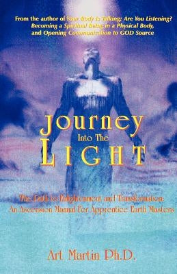 Journey Into the Light by Martin, Art