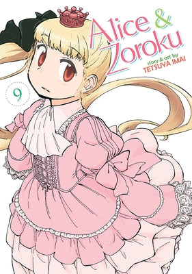 Alice & Zoroku Vol. 9 by Imai, Tetsuya