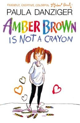 Amber Brown Is Not a Crayon by Danziger, Paula