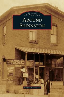 Around Shinnston by Bice, Robert P., III