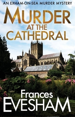 Murder at the Cathedral by Evesham, Frances
