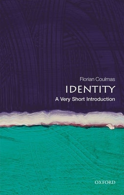 Identity: A Very Short Introduction by Coulmas, Florian
