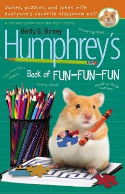 Humphrey's Book of Fun Fun Fun by Birney, Betty G.