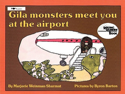 Gila Monsters Meet You at the Airport by Sharmat, Marjorie Weinman