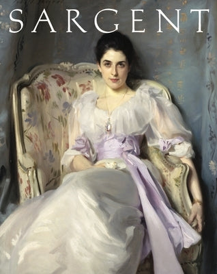 John Singer Sargent: Masterpiece Edition by Ratcliff, Carter