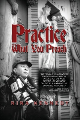 Practice What You Preach: Book 2 of the Practicing for Love Series by Kennedy, Nina