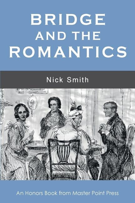 Bridge and the Romantics by Smith, Nick