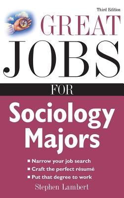 Great Jobs for Sociology Majors by Lambert