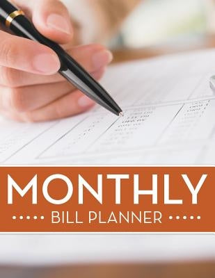 Monthly Bill Planner by Speedy Publishing LLC