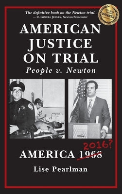 American Justice On Trial: People v. Newton by Pearlman, Lise