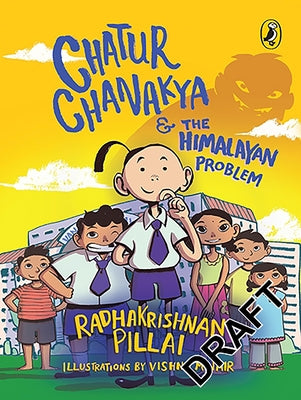 Chatur Chanakya and the Himalayan Problem by Pillai, Radhakrishnan