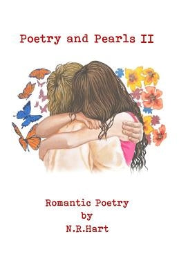 Poetry and Pearls: Romantic Poetry Volume II by Hart, N. R.