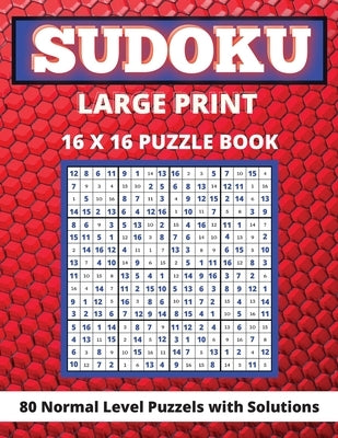 Sudoku Large Print 16x 16: 80 Sudoku Puzzles Normal Level Brain Games Book for Adults and Seniors Great Gift for Any Sudoku Lovers by Dorny, Lora