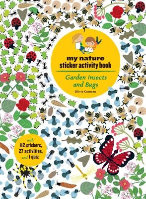Garden Insects and Bugs: My Nature Sticker Activity Book by Cosneau, Olivia
