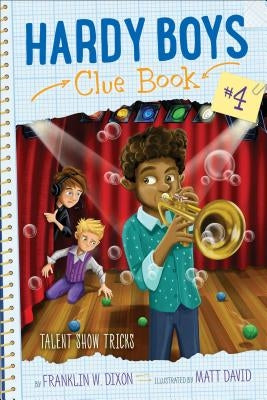 Talent Show Tricks, 4 by Dixon, Franklin W.