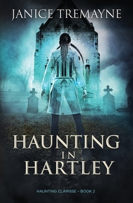 Haunting in Hartley by Tremayne, Janice