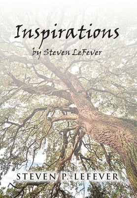 Inspirations by Lefever, Steven P.