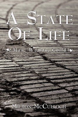 A State of Life: Man, Woman, Child by McCulloch, Milton