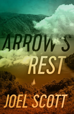 Arrow's Rest by Scott, Joel