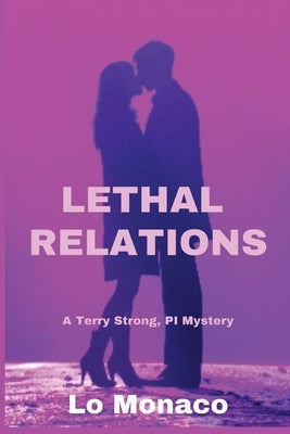 Lethal Relations by Monaco, Lo
