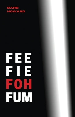 Fee Fie Foh Fum by Howard, Barb