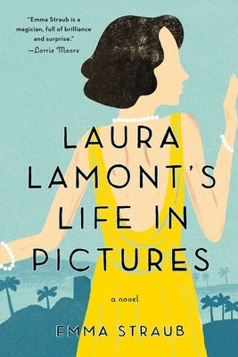 Laura Lamont's Life in Pictures by Straub, Emma