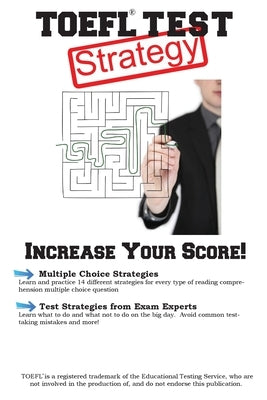 TOEFL Test Strategy: Winning Multiple Choice Strategies for the TOEFL Test by Complete Test Preparation Inc