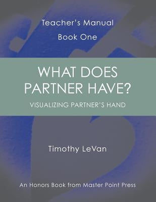 What Does Partner Have?: Teacher's Manual Book One by LeVan, Timothy