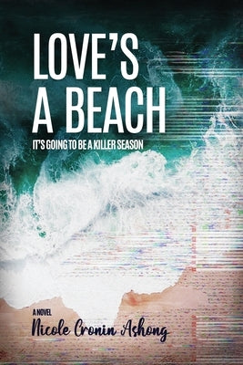 Love's a Beach by Ashong, Nicole Cronin