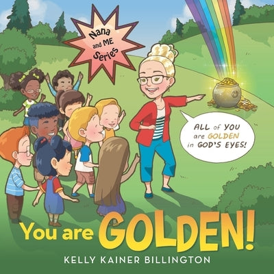 You Are Golden! by Billington, Kelly Kainer
