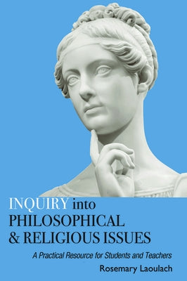 Inquiry into Philosophical and Religious Issues by Laoulach, Rosemary