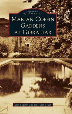 Marian Coffin Gardens at Gibraltar by Fogarty, Erin