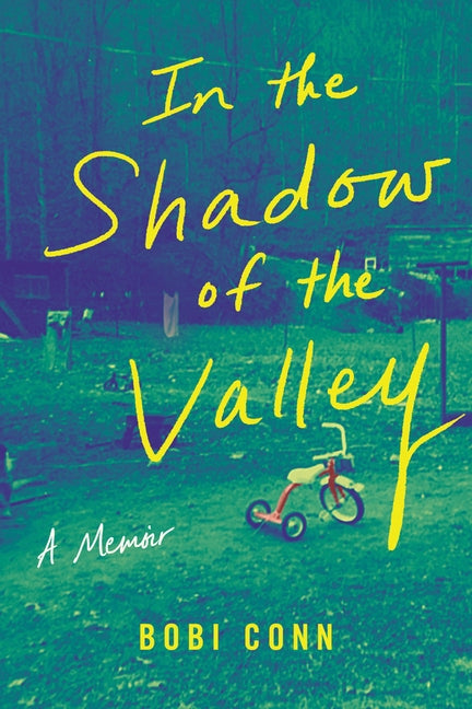 In the Shadow of the Valley: A Memoir by Conn, Bobi