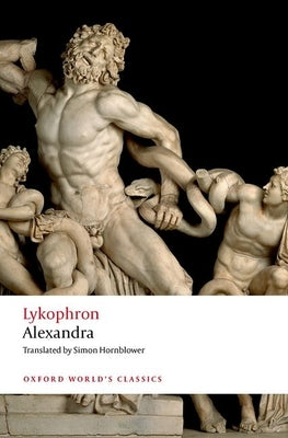 The Alexandra of Lykophron by Lykophron