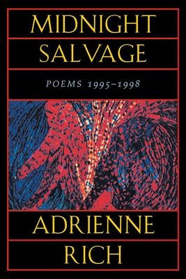 Midnight Salvage: Poems 1995-1998 by Rich, Adrienne