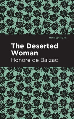 The Deserted Woman by De Balzac, Honore