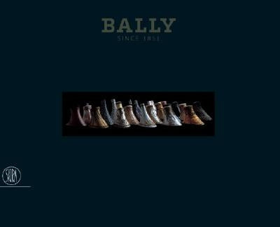 Bally: Since 1851 by Gentili, Moreno