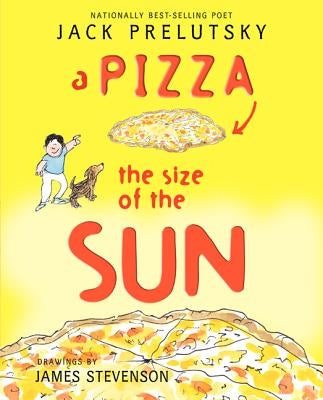 A Pizza the Size of the Sun by Prelutsky, Jack