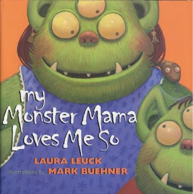 My Monster Mama Loves Me So by Leuck, Laura