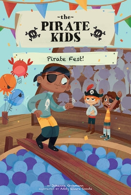 Pirate Fest! by Gohmann, Johanna
