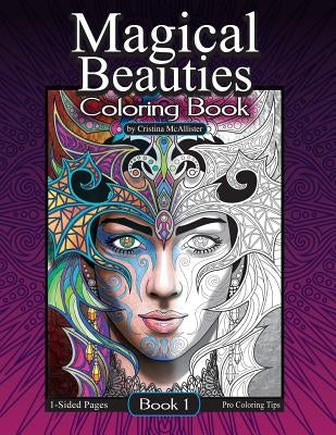 Magical Beauties Coloring Book: Book 1 by McAllister, Cristina