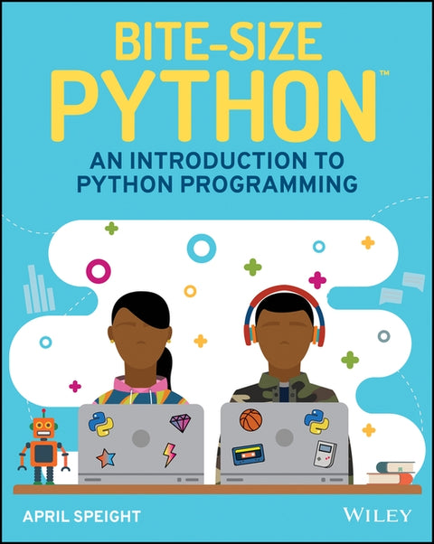Bite-Size Python: An Introduction to Python Programming by Speight, April