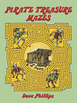 Pirate Treasure Mazes by Phillips, Dave