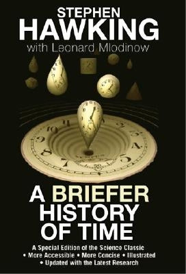 A Briefer History of Time: A Special Edition of the Science Classic by Hawking, Stephen