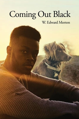 Coming Out Black by Morton, W. Edward