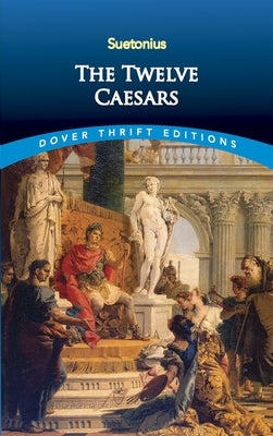 The Twelve Caesars by Suetonius