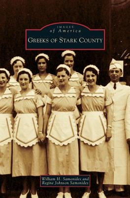 Greeks of Stark County by Samonides, William H.