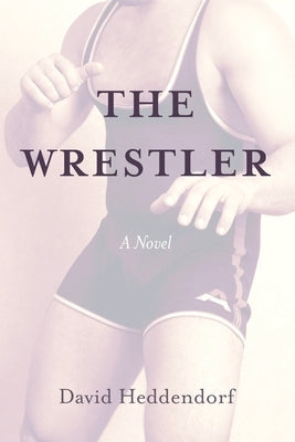 The Wrestler by Heddendorf, David