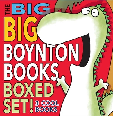 The Big Big Boynton Books Boxed Set!: The Going to Bed Book; Moo, Baa, La La La!; Dinosaur Dance! by Boynton, Sandra